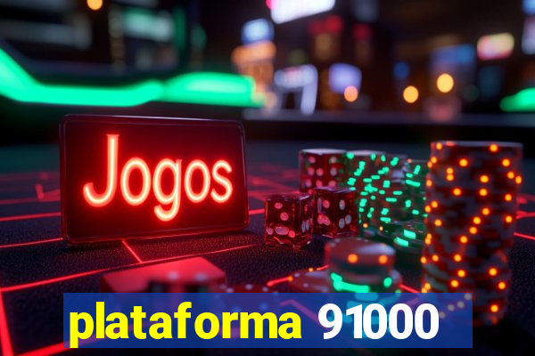 plataforma 91000